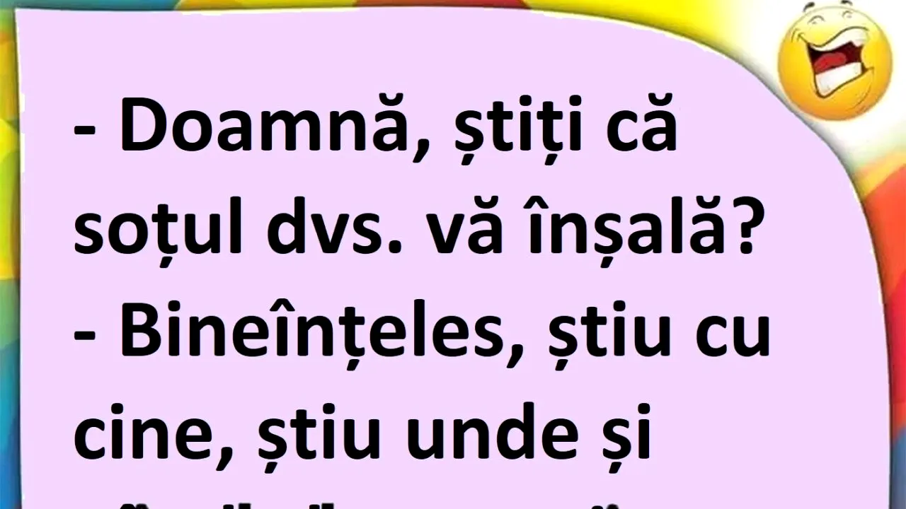 BANCUL de vineri | „Doamnă, știți că soțul vă înșală?”