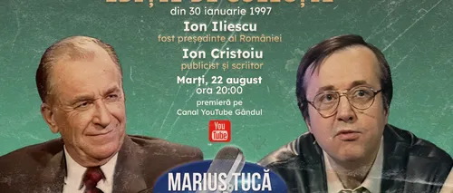 „Marius Tucă Show” - Ediţie de colecţie începe marți, 22 august, de la ora 20.00, pe gândul.ro