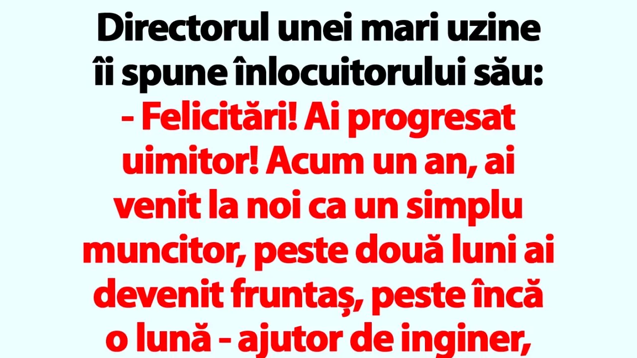 Bancul de luni | Directorul unei mari uzine îi spune înlocuitorului său: „Felicitări!”