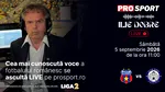 Ilie Dobre comentează LIVE pe ProSport.ro meciul Steaua – Cetatea Suceava, sâmbătă, 5 septembrie 2026, de la ora 11:00