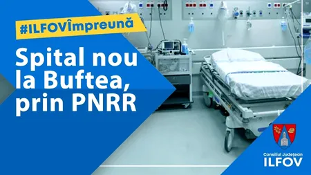 Președintele Consiliului Județean Ilfov anunță construirea unui nou spital la Buftea (P)