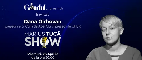 Marius Tucă Show începe miercuri, 26 aprilie, de la ora 20.00, LIVE pe gândul.ro. Invitată: Dana Gîrbovan