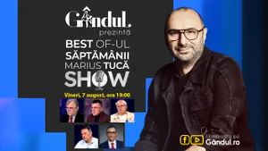 Gândul prezintă Best of Marius Tucă Show – vineri, 7 august, de la ora 19:00