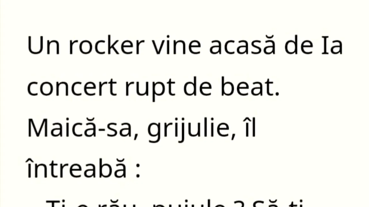 BANCUL ZILEI | Un rocker vine acasă de la concert, rupt de beat