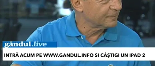 GÂNDUL LIVE. Băsescu: Faptul că aș fi securist face parte dintre clișeele referitoare la mine. Nu s-a găsit nicio dovadă, niciun angajament, și am fost căutat și în ghete