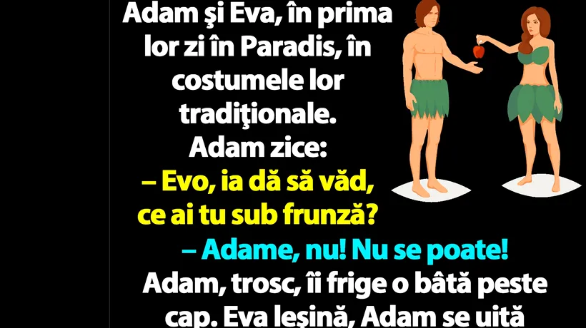 Bancul de joi | Adam și Eva, în prima lor zi în Paradis: Ce ai sub FRUNZĂ?