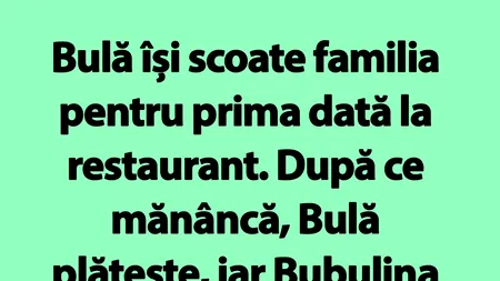 BANC | Bulă își scoate familia pentru prima dată la restaurant