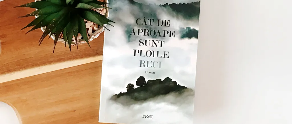 Recomandare de carte. „Cât de aproape sunt ploile reci”, de Bogdan Coșa - un roman matur și memorabil