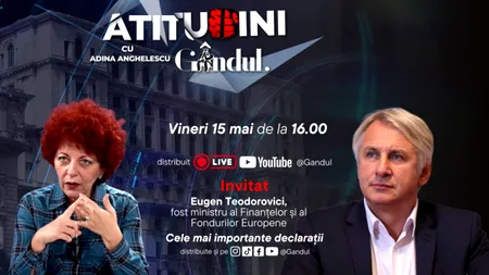 „Atitudini cu Adina Anghelescu” începe vineri, 15 mai, de la ora 16:00, live pe Gândul. Invitatul emisiunii este Eugen Teodorovici