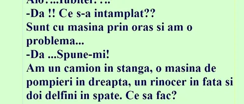 BANCUL de sâmbătă | Alo, iubițel? Sunt cu mașina prin oraș și am o problemă