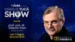 Marius Tucă Show începe luni, 3 august, de la ora 18.00, pe Gândul. Invitat: prof. univ. dr. Valentin Stan