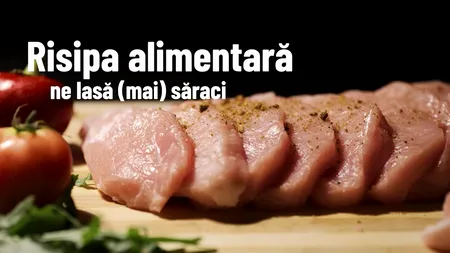VIDEO | Risipa alimentară ne lasă (mai) săraci (REPORTAJ)
