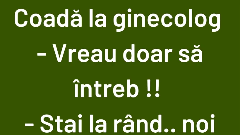 Bancul de vineri | Coadă la ginecolog