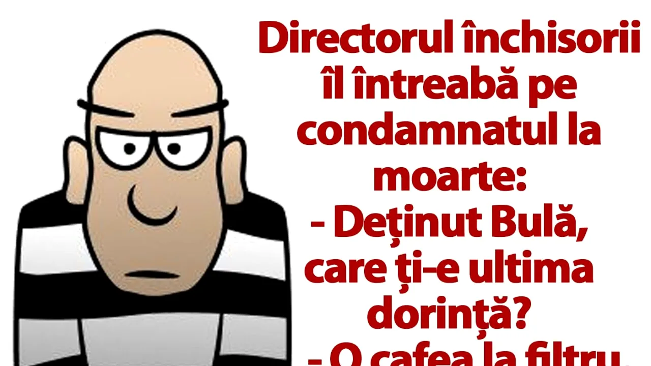 BANC | Ultima dorință a deținutului Bulă