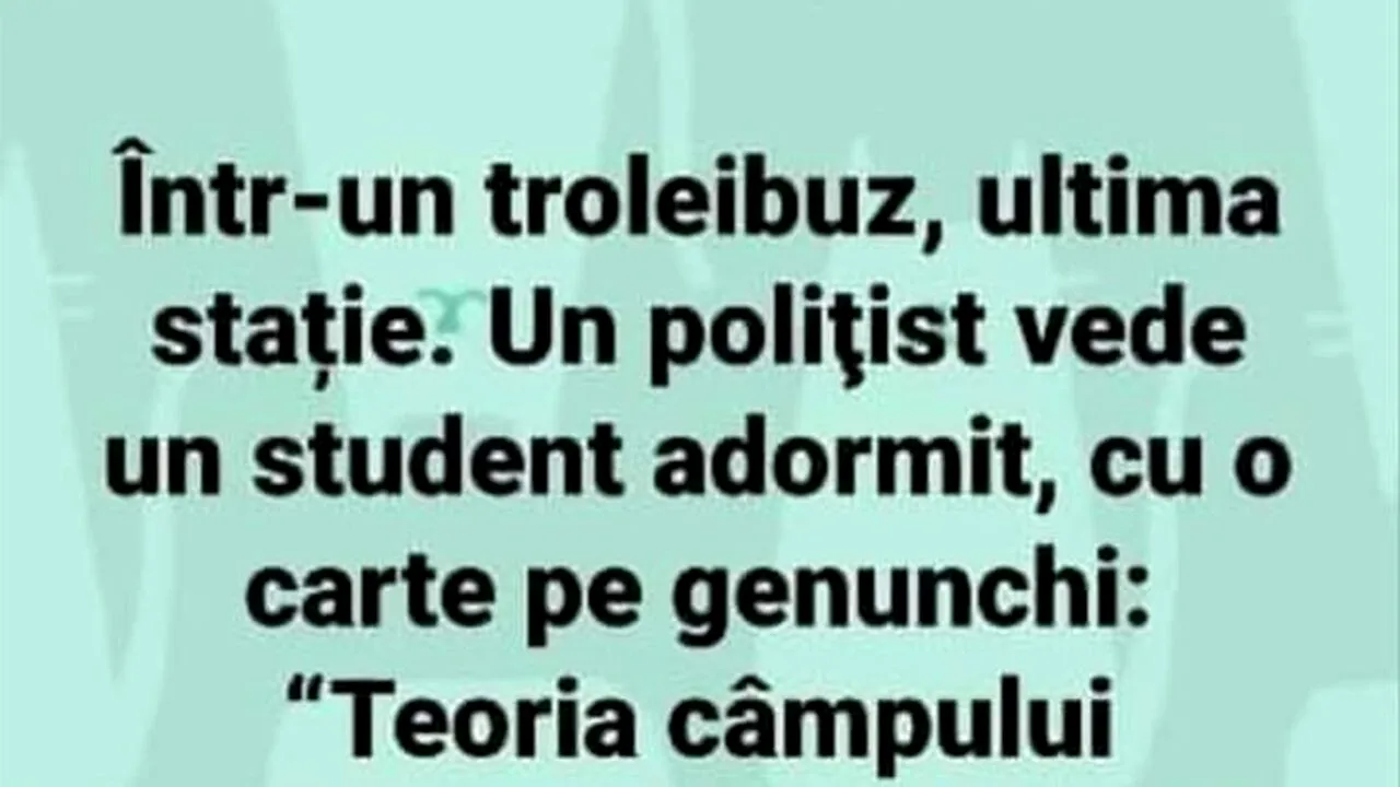 BANCUL ZILEI | Polițistul din troleibuz și studentul adormit