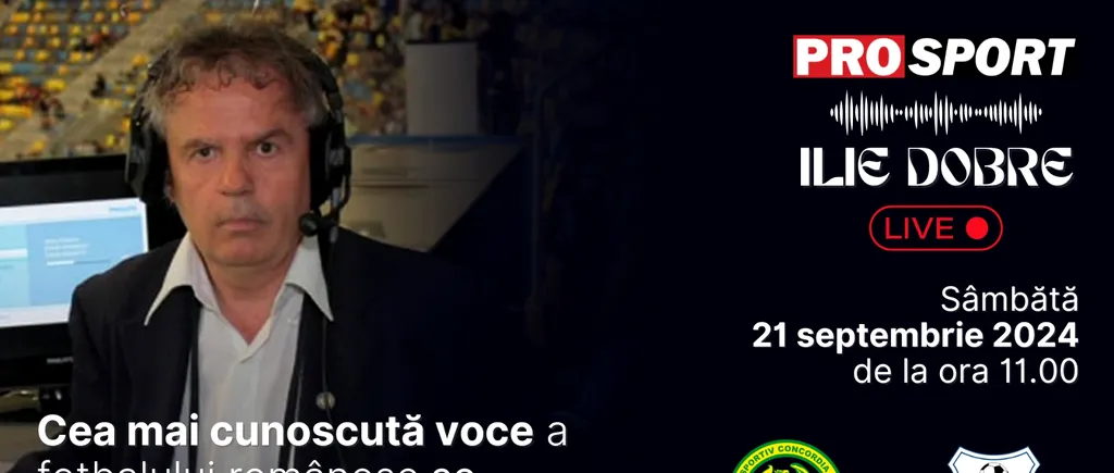 Ilie Dobre comentează LIVE pe ProSport.ro meciul Concordia Chiajna - Metalul Buzău, sâmbătă, 21 septembrie 2024, de la ora 11.00