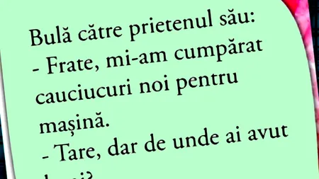 BANC | Bulă și-a cumpărat cauciucuri noi
