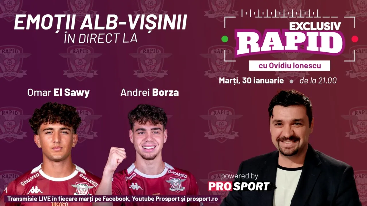 Omar El Sawy și Sebastian Andrei Borza vin la EXCLUSIV RAPID marți, 30 ianuarie, de la ora 21.00