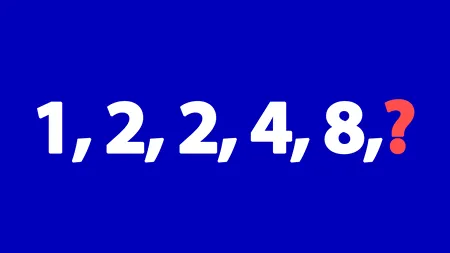 Test IQ exclusiv pentru genii | Ce număr urmează în seria: 1, 2, 2, 4, 8?