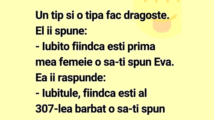 Bancul de sâmbătă | Iubito, fiindcă ești prima mea femeie, o să-ți spune Eva