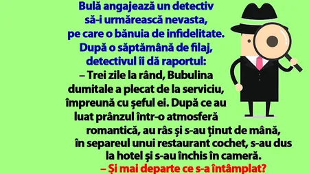Banc | Bulă angajează un detectiv să-i urmărească nevasta, pe care o bănuia de infidelitate