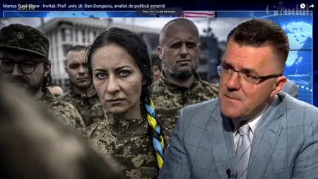 VIDEO | Dan Dungaciu, analist de politică externă: „Pe ucraineni nu îi interesează mesajele transmise de autoritățile din România”