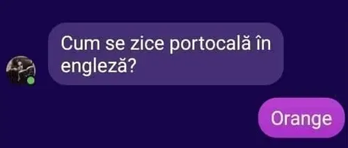 Bancul de joi | Cum se zice portocală în engleză?