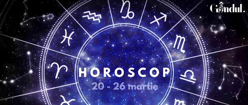 VIDEO | Horoscop general, săptămâna 20 - 26 Martie. Luna Nouă din Berbec vine cu noi șanse sau oportunități