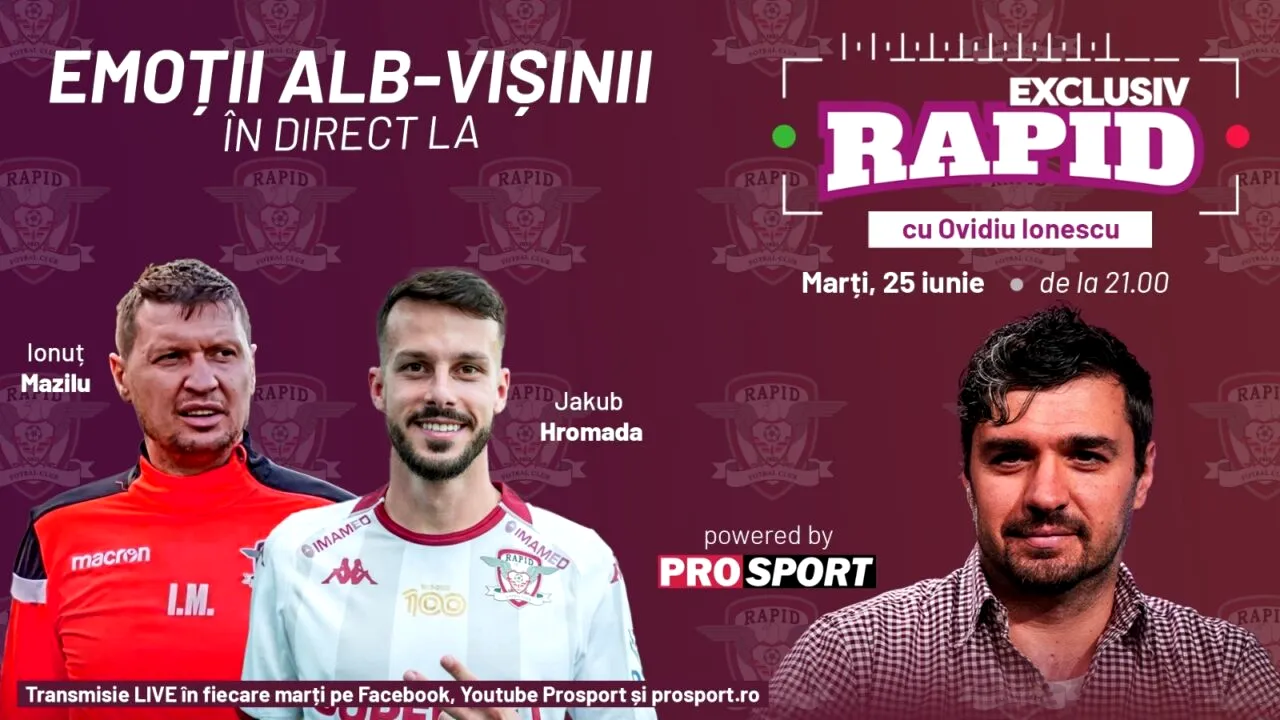 „EXCLUSIV RAPID” cu Ionuț Mazilu și Jaakub Hromada, marți, 18 iunie, de la ora 21.00