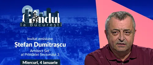 ‘’Cu Gândul la București’’ începe miercuri, 4 ianuarie, de la ora 19.00