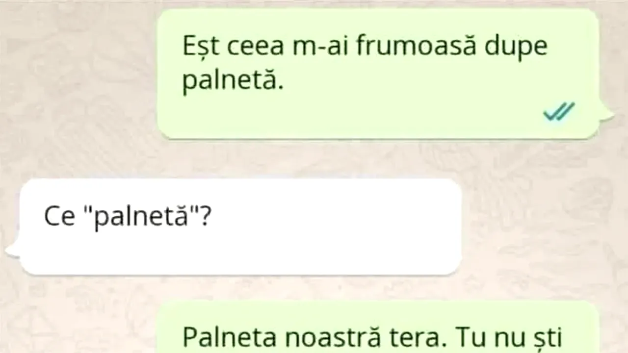 BANCUL ZILEI | „Eșt ceea m-ai frumoasă dupe palnetă”