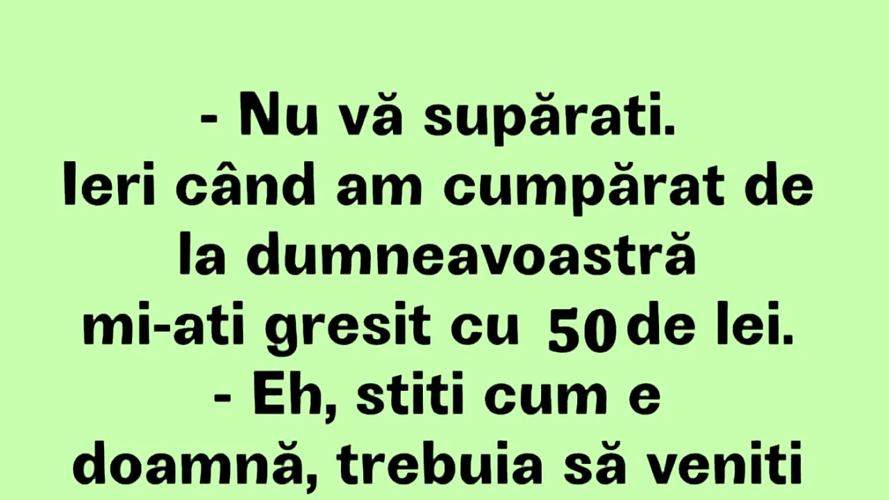 Bancul de marți | „Mi-ați greșit cu 50 de lei”