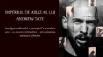 Imperiul de abuz al lui Andrew Tate. Cum figura emblematică a „manosferei” și-a clădit o avere și a devenit o forță politică prin exploatarea femeilor