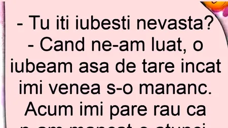 Bancul de vineri | „Tu îți iubești nevasta?”