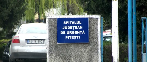 Un pacient a murit după ce a căzut de la etajul al patrulea al Spitalului Județean de Urgență Pitești