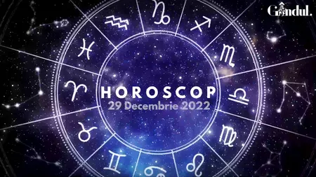 VIDEO | Horoscopul de joi, 29 decembrie 2022. Nativii unei zodii primesc un bonus sau o recompensă