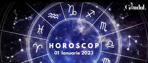 VIDEO | Horoscop duminică, 1 ianuarie 2023. Cum va fi prima zi din an pentru nativii din toate zodiile