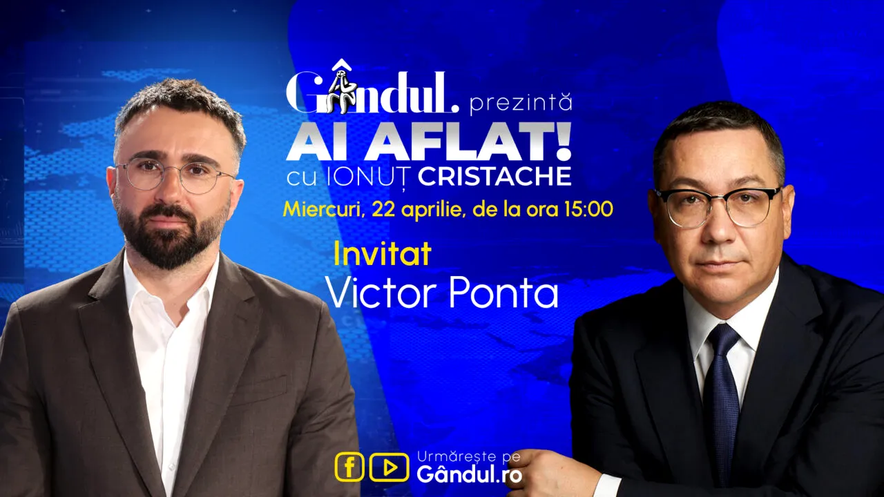 „Ai Aflat! cu Ionuț Cristache” începe miercuri, 22 aprilie, de la ora 15.00, live pe Gândul. Invitat: Victor Ponta