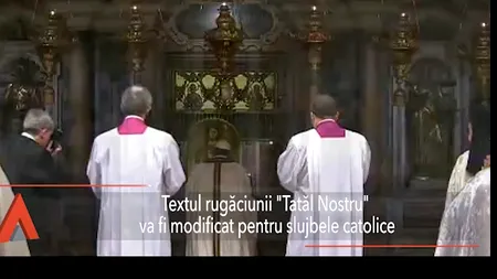 NU NE ABANDONA în loc de NU NE DUCE PE NOI ÎN ISPITĂ. Biserica Catolică MODIFICĂ textul rugăciunii 