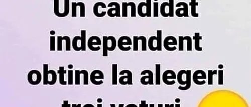 BANCUL ZILEI | Un candidat independent obține la alegeri 3 voturi