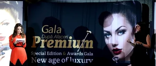 Promotorii brandurilor care au revoluționat industria luxului au fost premiați la cea de-a 6-a ediție a Galei După Afaceri Premium
