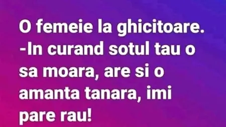 BANCUL ZILEI | Nevasta și ghicitoarea