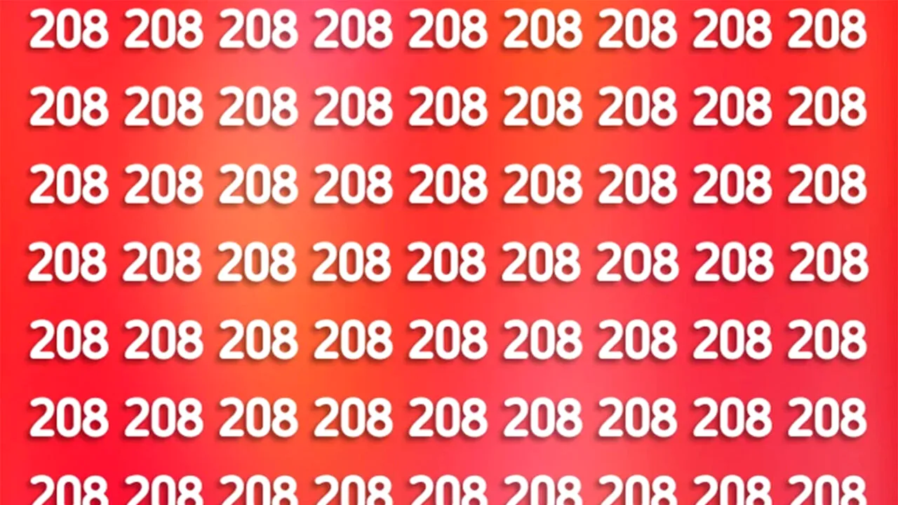 Iluzie optică virală | Nu toate numerele din imagine sunt 208. Găsiți intrusul!