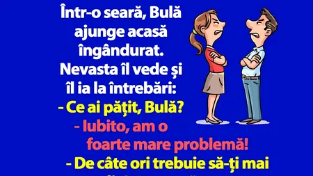 BANC | Bulă ajunge acasă îngândurat: 