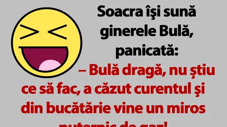 BANC | Soacra îşi sună ginerele Bulă, panicată: