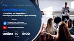 Educația devine STRATEGIA națională antidrog. Specialiști de top la conferința Webdidactica „Conștient, nu dependent”