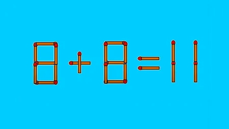 TEST IQ cu chibrituri | Pentru a corecta 8 + 8 = 11, mutați un singur băț