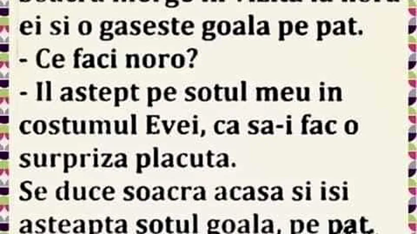 Cel mai tare banc | Soacra merge în vizită la nora ei și o găsește goală în pat