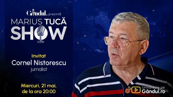 Marius Tucă Show începe miercuri, 21 mai, de la ora 20.00, live pe Gândul. Invitat: Cornel Nistorescu