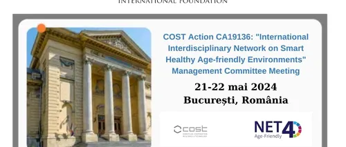 Fundația Ana Aslan Internațional organizează  la București întâlnirea Comitetului de Management al Acțiunii COST NET4Age-Friendly